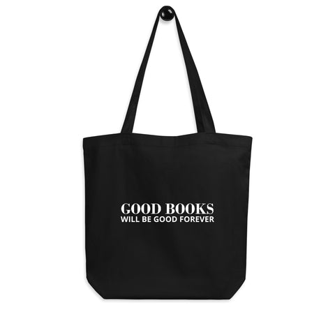Good Books Will Be Good Forever Tote Bag