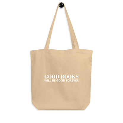 Good Books Will Be Good Forever Tote Bag
